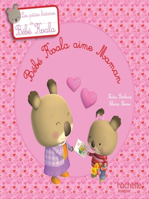 cover image of Bébé Koala aime Maman
